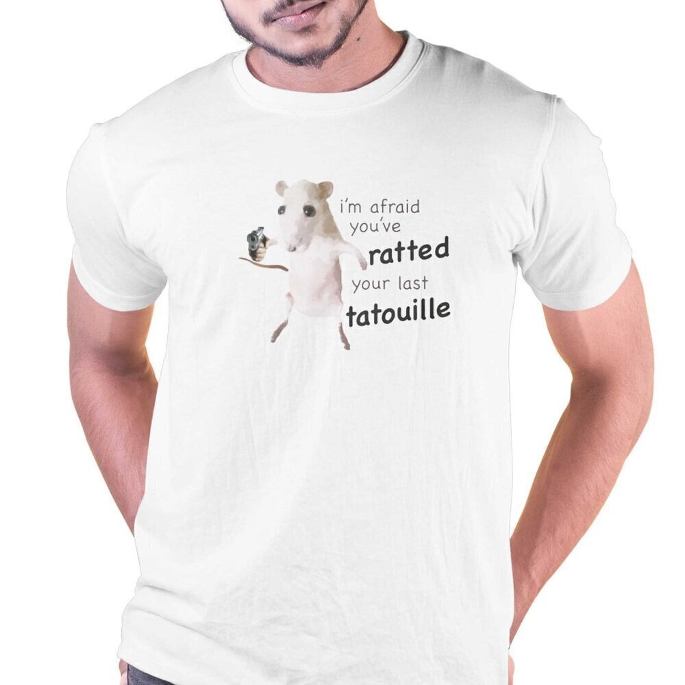Im Afraid Youve Ratted Your Last Tatouille Meme Graphic T-Shirt Funny Tee